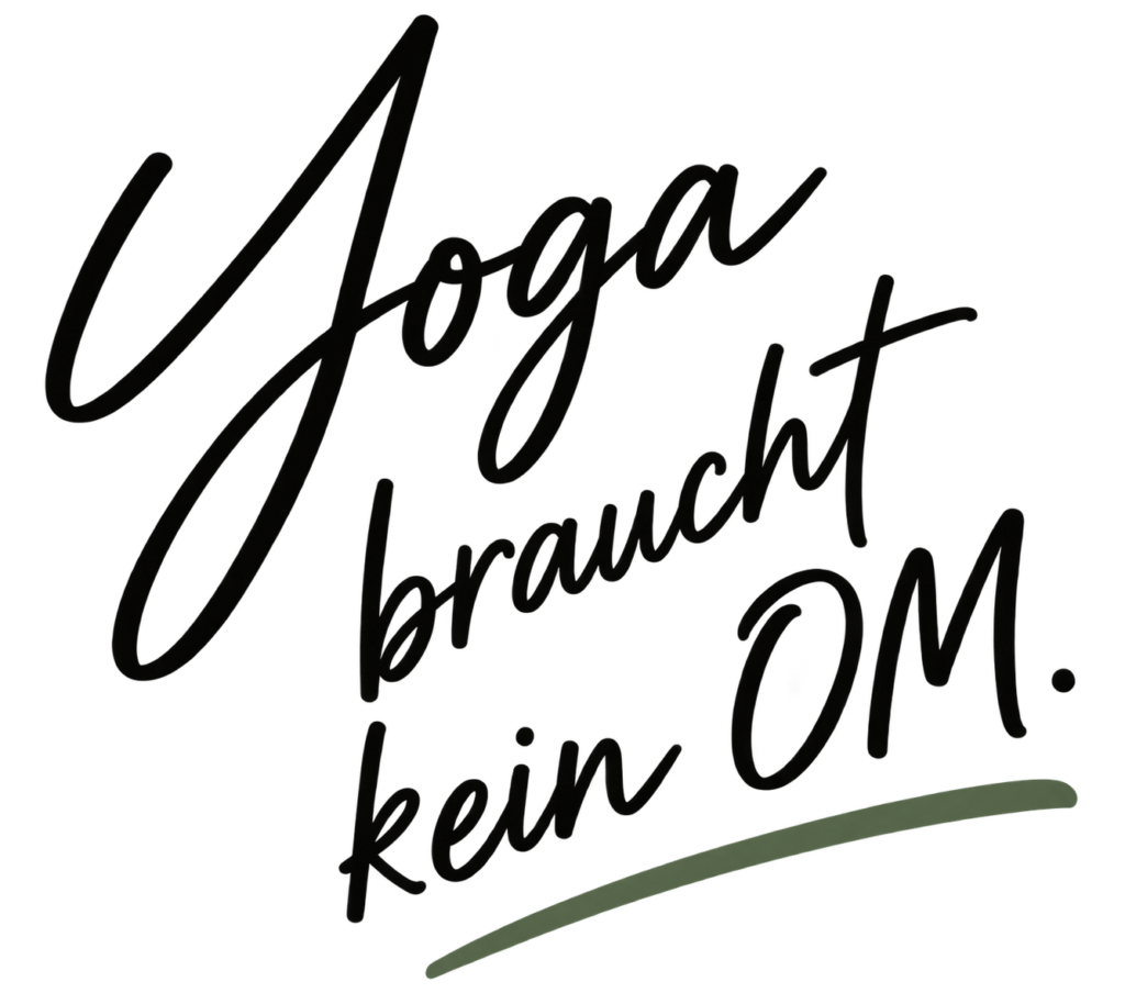 Yoga braucht kein OM - kerstin.yoga